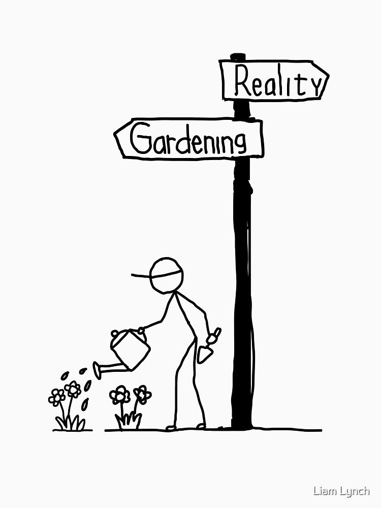 Gardening Reality by lynchhorizon