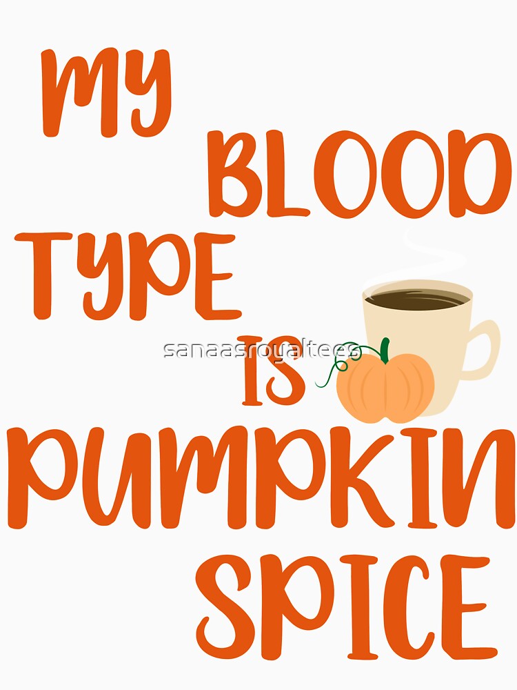 Pumpkin Spice T-shirt | Autumn Shirt | Latte Shirt | Fall Shirt | Autumn Drinks | Latte Shirt | Fall Season Shirt | Pumpkin Lover Tshirt by sanaasroyaltees