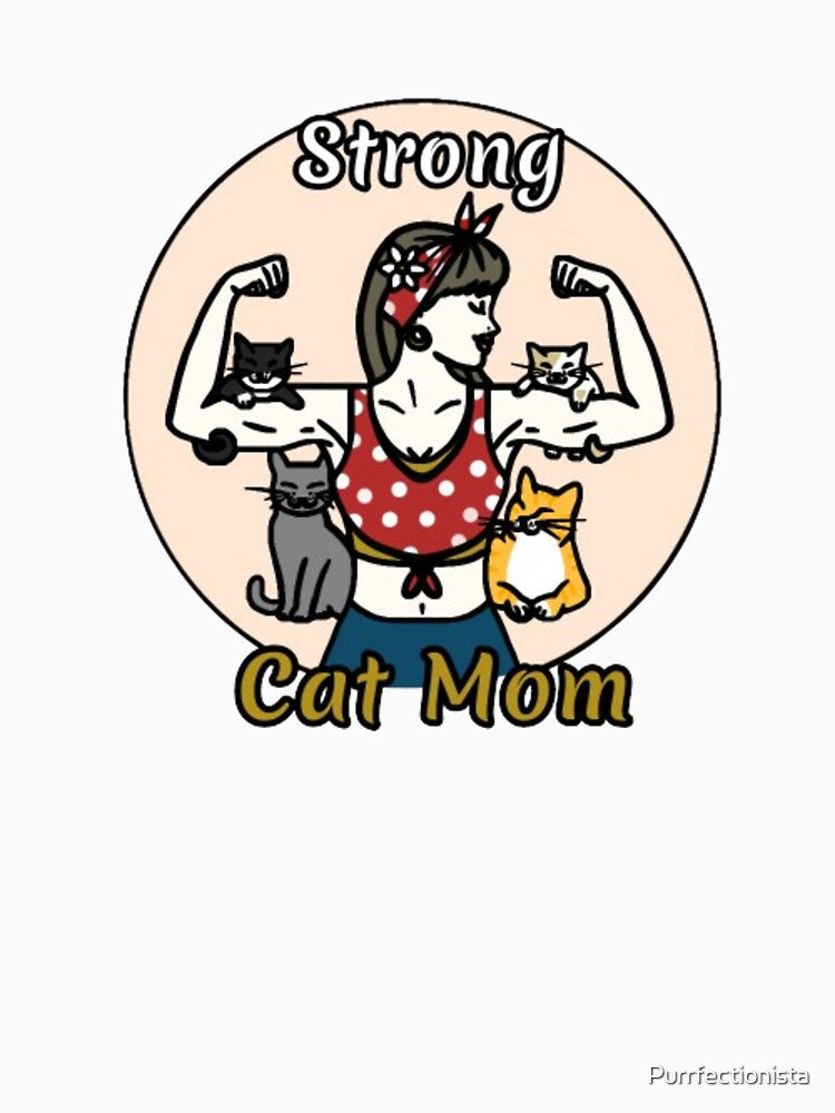 Strong Cat Mom by Purrfectionista
