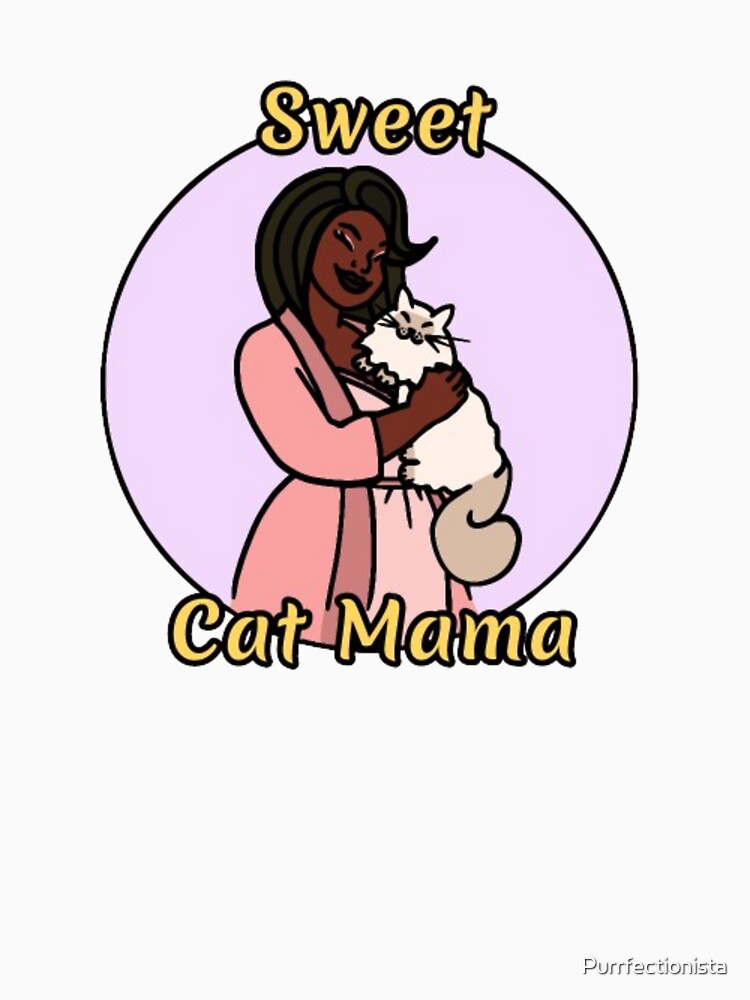 Sweet Cat Mama by Purrfectionista