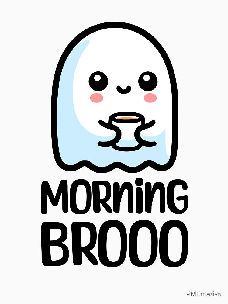 Morning Brooo! Cute Coffee Ghost Pun by PMCreative