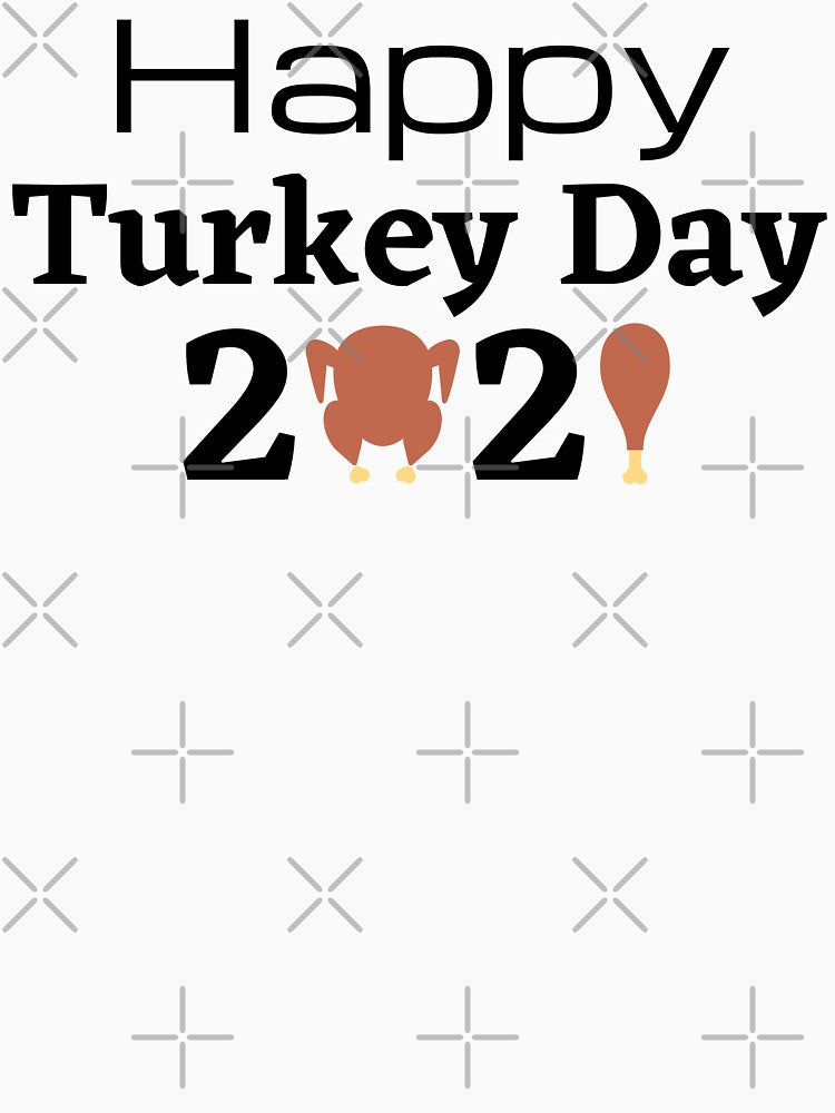 Happy Turkey Day 2021 by JRNLTees