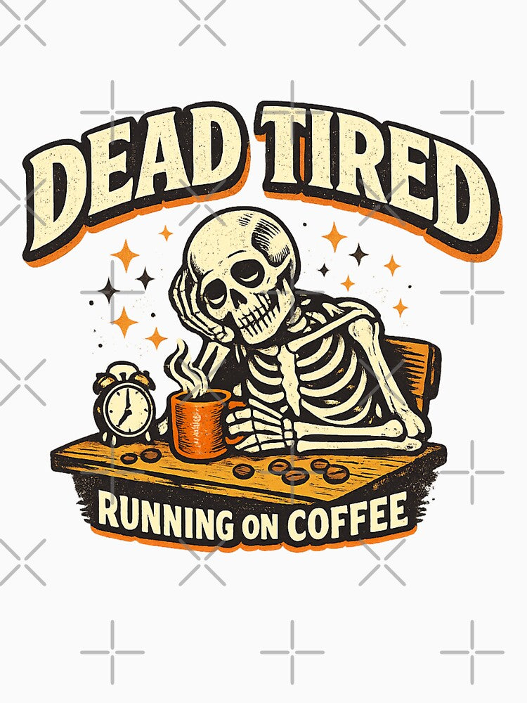 Dead Tired Running On Coffee Retro Skeleton by SdForce
