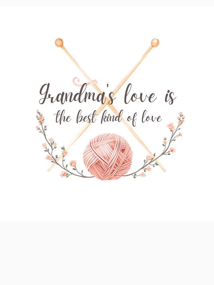 Grandmas Love Is The Best Kind Of Love by CozyMomDesign