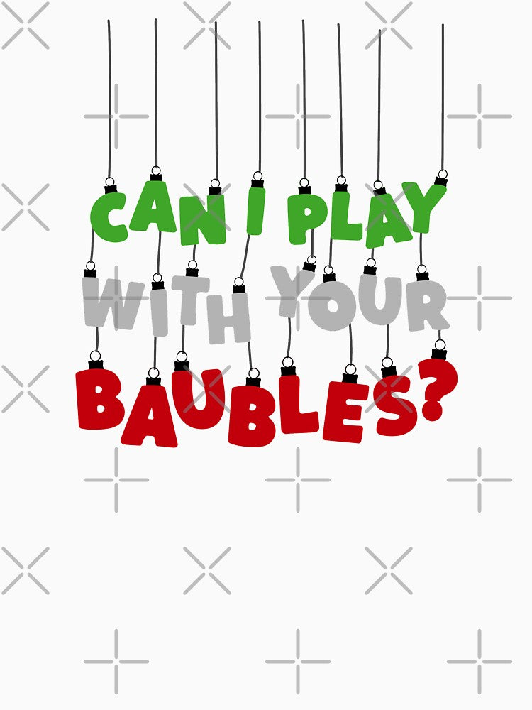 Can I Play With Your Baubles? Christmas Design by Rodney's Marketplace