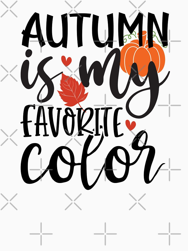 Autumn Is My Favorite Color - Cozy Fall Season Quote by FuzionRaptor