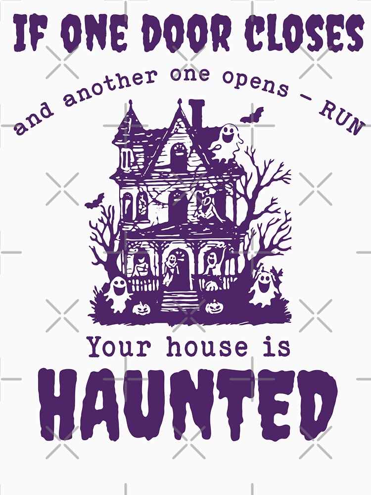 If One Door Closes And Another Door Opens, Run Your House is Haunted by TocaLuna