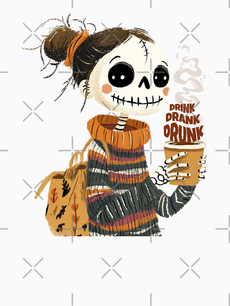 Adorable Skeleton with Coffee and 'Drink Drank Drunk' Quote | Fun and Spooky Art by CreativebyTKK