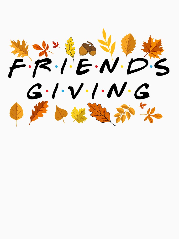 Friendsgiving by RedChoice