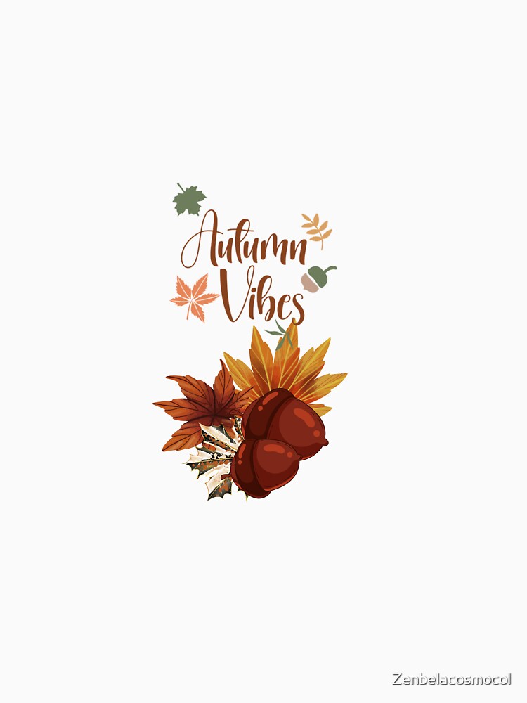 Autumn Vibes by Zenbelacosmocol