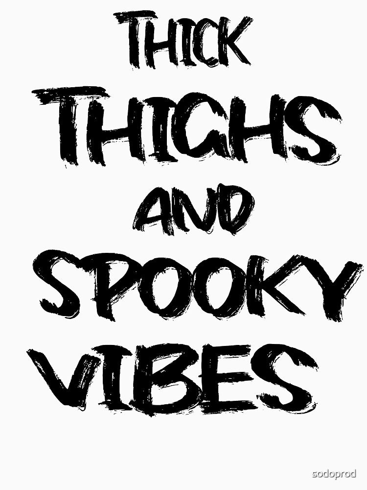 Thick Thighs Spooky Vibes Shirt,Funny Halloween Shirt,Halloween Shirt,Funny Shirt,2021 Halloween,Spooky Vibes Shirt,Funny Spooky Vibes Shirt ,Thick Thighs Spooky Vibes by sodoprod