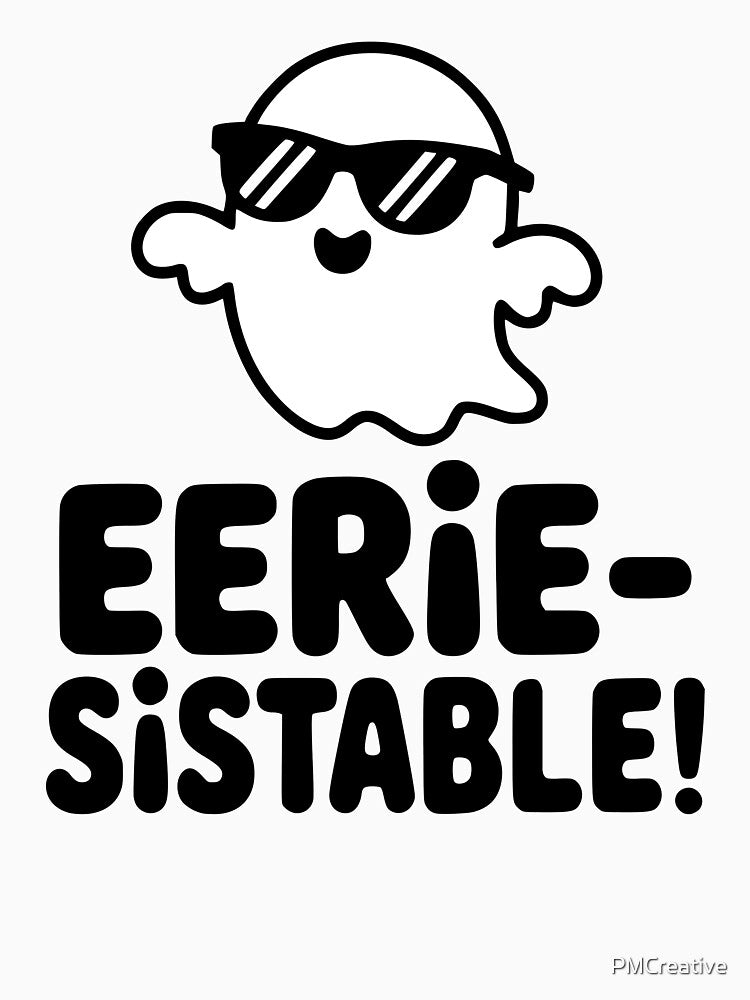 Eerie-Sistable! Cute Halloween Ghost Pun by PMCreative