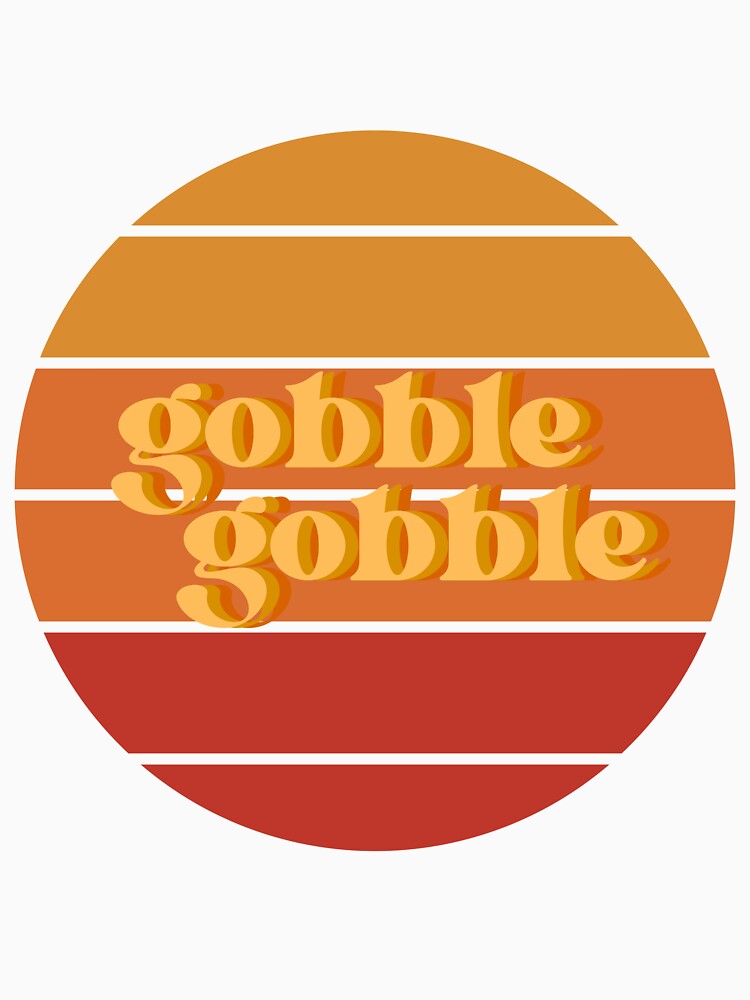 Gobble Gobble by Kyra Strachan