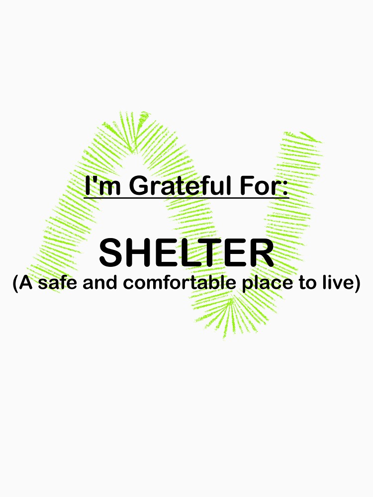I AM GRATEFUL FOR SHELTER by BenO63
