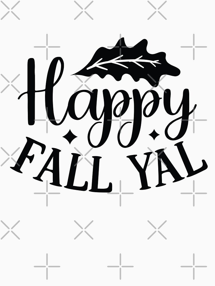 Happy Fall Yall Cute Autumn Vibes Cozy Seasonal Design by FuzionRaptor