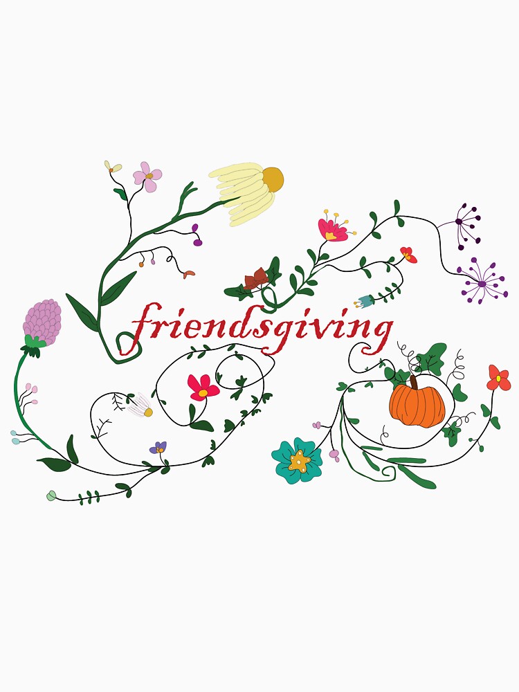 Friendsgiving Flowers by HelmetBurger
