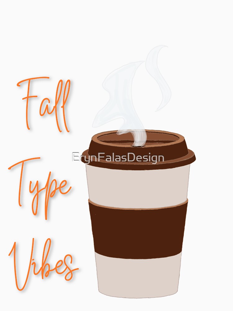 Fall Type Vibes - Coffee by ErynFalasDesign