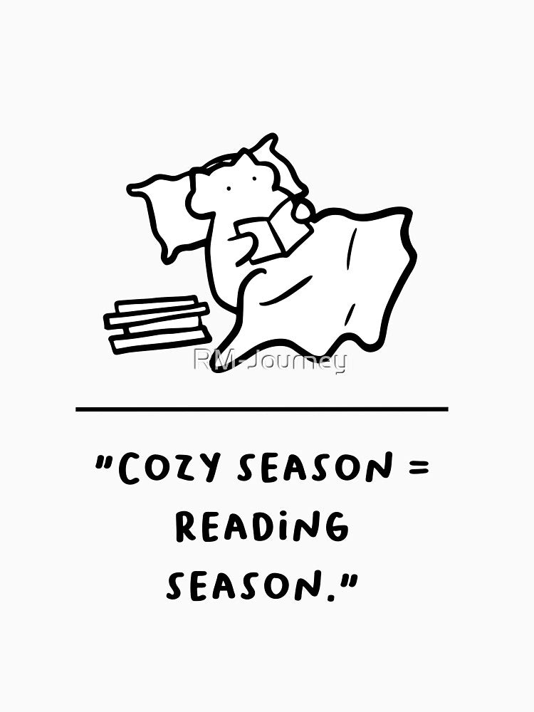 "Cozy Season = Reading Season" by RM-Journey