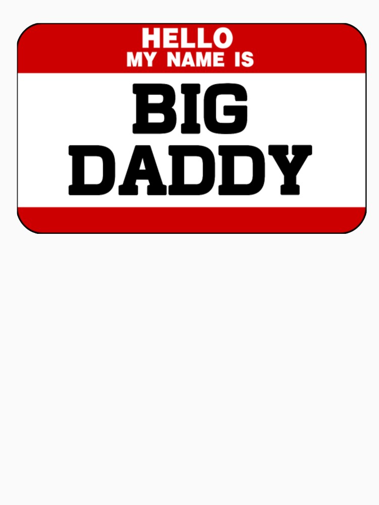 Big Daddy Funny Best Dad Father's Day by dal-koz-ar