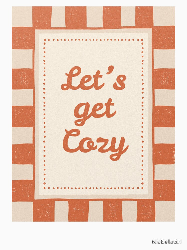 Let's Get Cozy by MiaBellaGirl