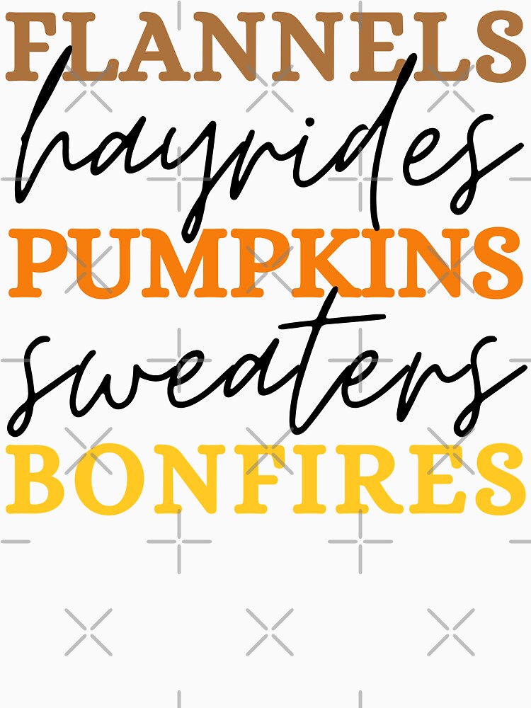 Flannels Hayrides Pumpkins Sweaters Bonfires by Wiss2Arts
