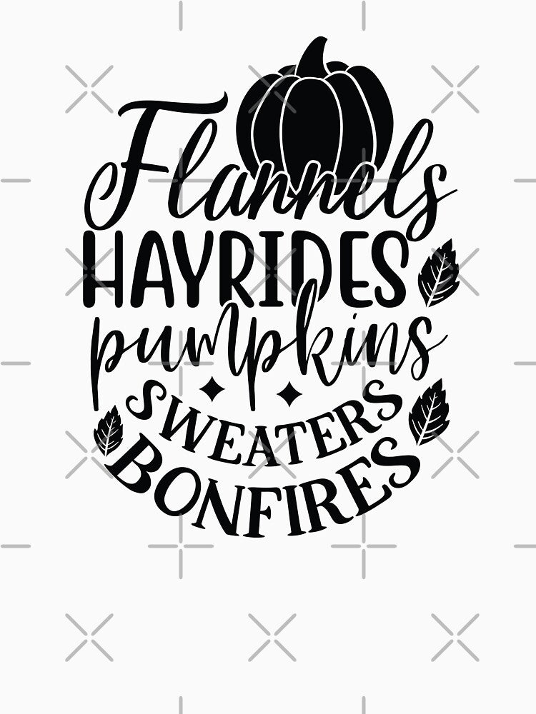 Flannels Hayrides Pumpkins Sweaters Bonfires Fall Design by FuzionRaptor
