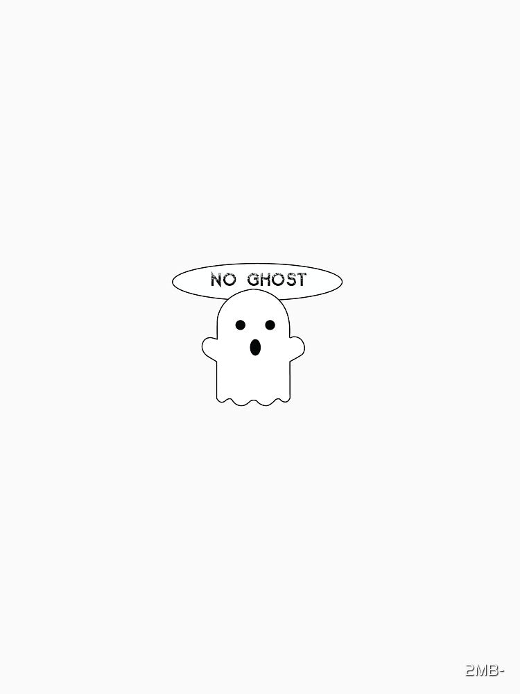 No Ghost by 2MB-