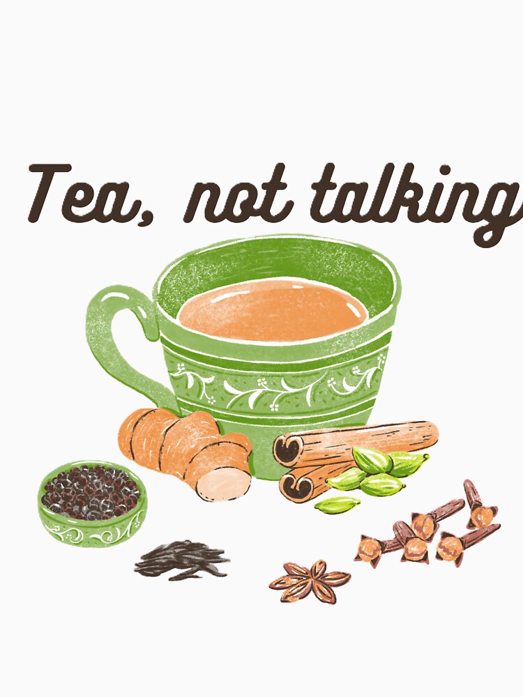 Tea not talking by creativityisfun