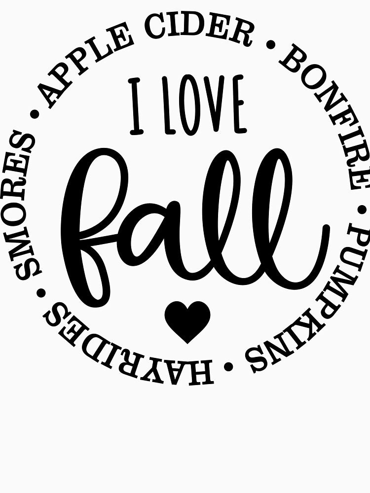 I Love Fall - Women's Autumn T-Shirt by soycarlosverde