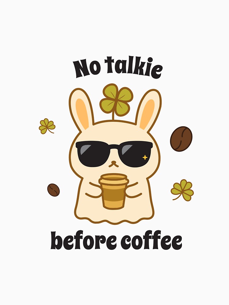 Cute Ghost Bunny No Talkie Before Coffee Art by PuffyMornings