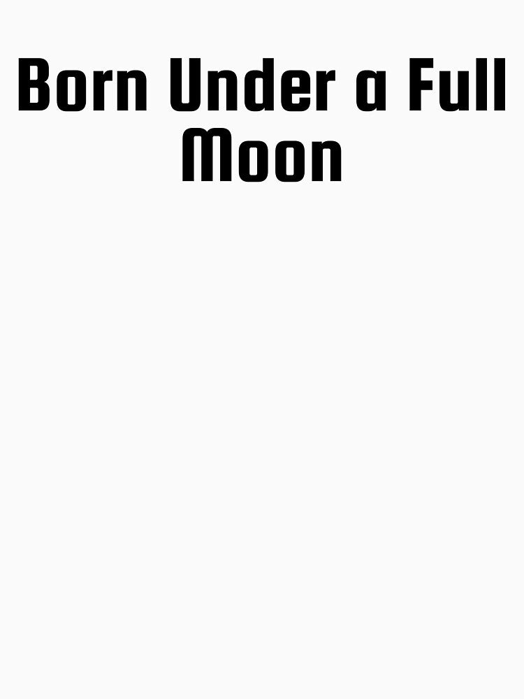 Born Under a Full Moon by Ninjacatoff
