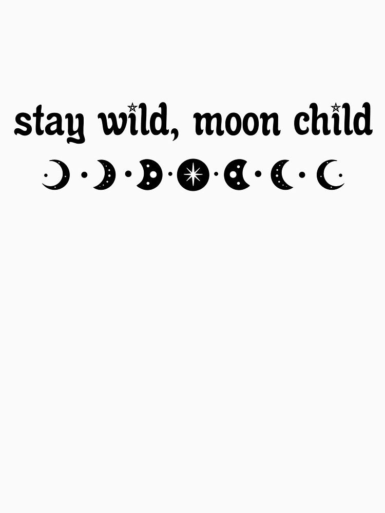 stay wild, moon child by Clementine Sunshine