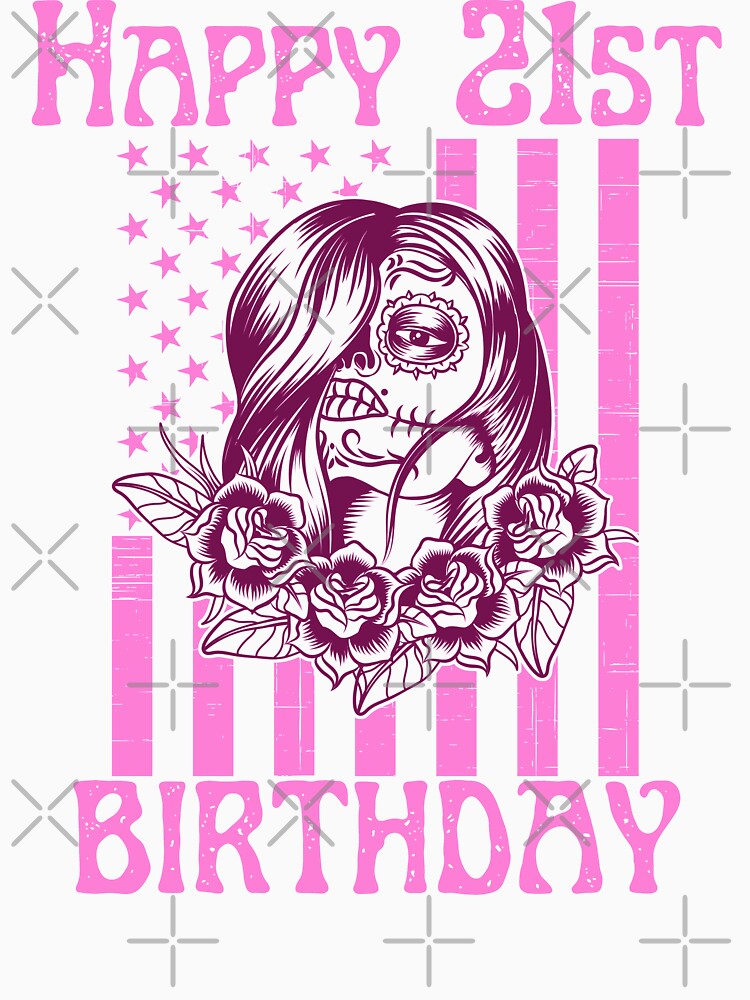 Sugar Skull 21st Birthday Girl USA Flag by fra02