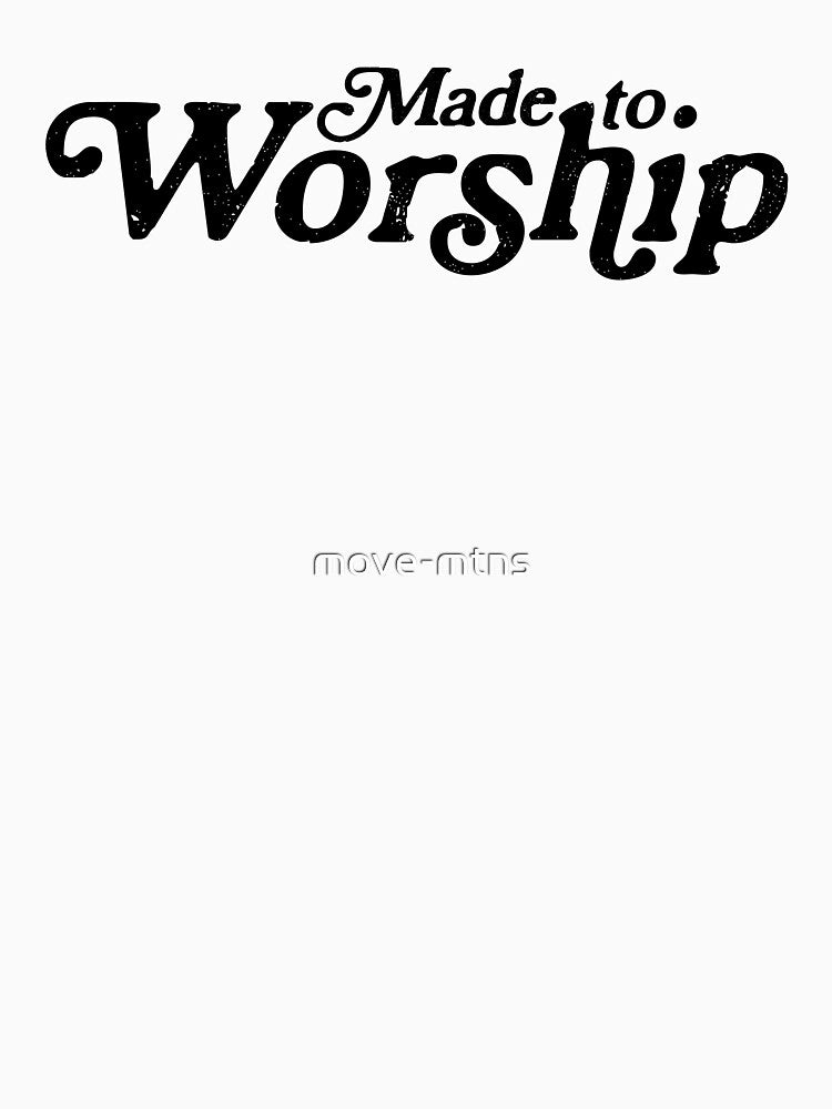 Made to Worship Retro by move-mtns