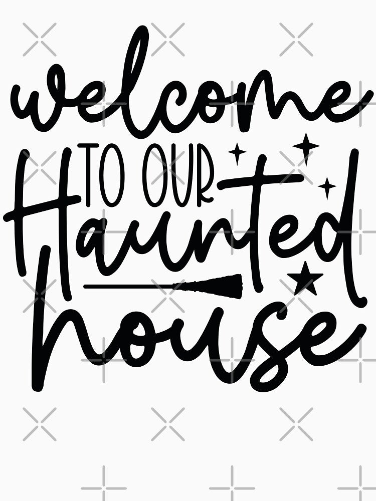 Welcome To Our Haunted House - Retro Autumn Halloween Vibes Quotes Spooky USA Apparel by FuzionRaptor