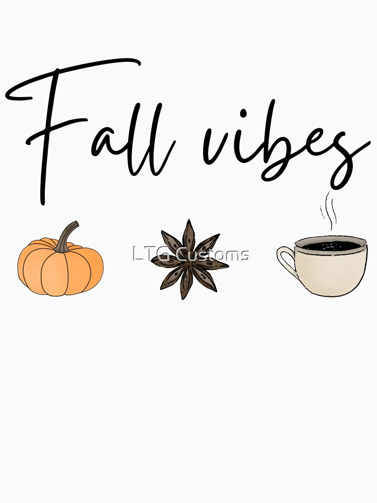 Fall Vibes" (Pumpkin Spice Coffee) by LTG Customs