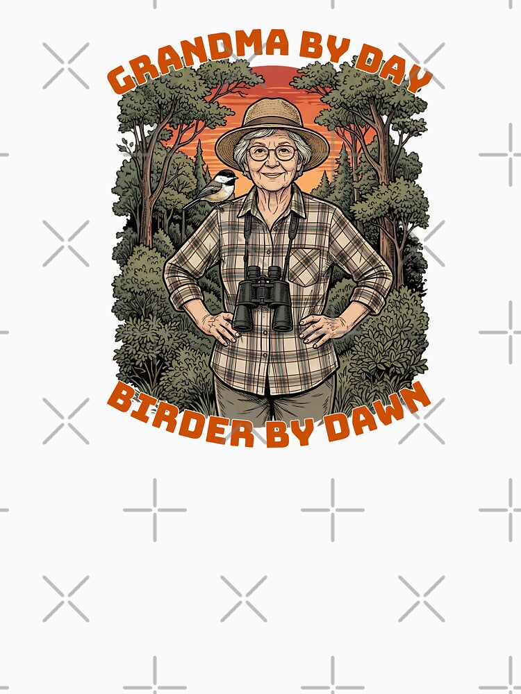 Grandma By Day Birder By Dawn Funny Grandma Bird Watching by Neurospicy Trolls