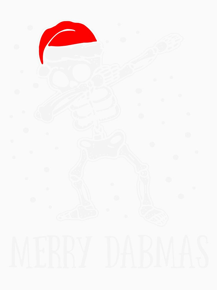 Dabbing Skeleton Christmas, Funny Skeleton , Merry Dabmas , Funny Skeleton tshirt by carmine575