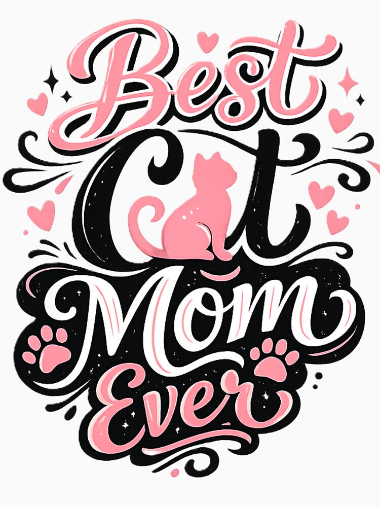 Best Cat Mom Ever Funny Cat Lover Mother's Day Gift T-Shirt by EventDrop