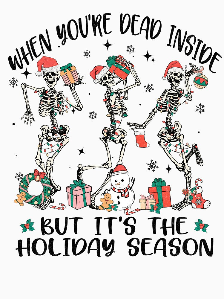 when youre dead inside but its the holiday season skeleton christmas by vuhieustore