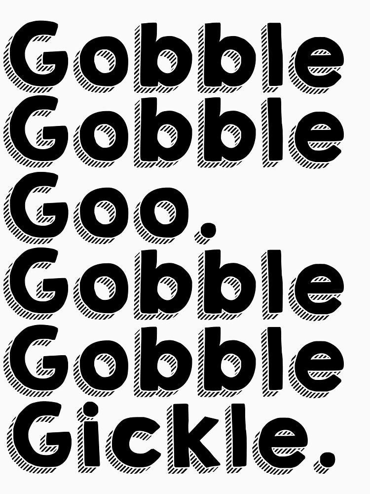 Gobble Gobble by Love-This