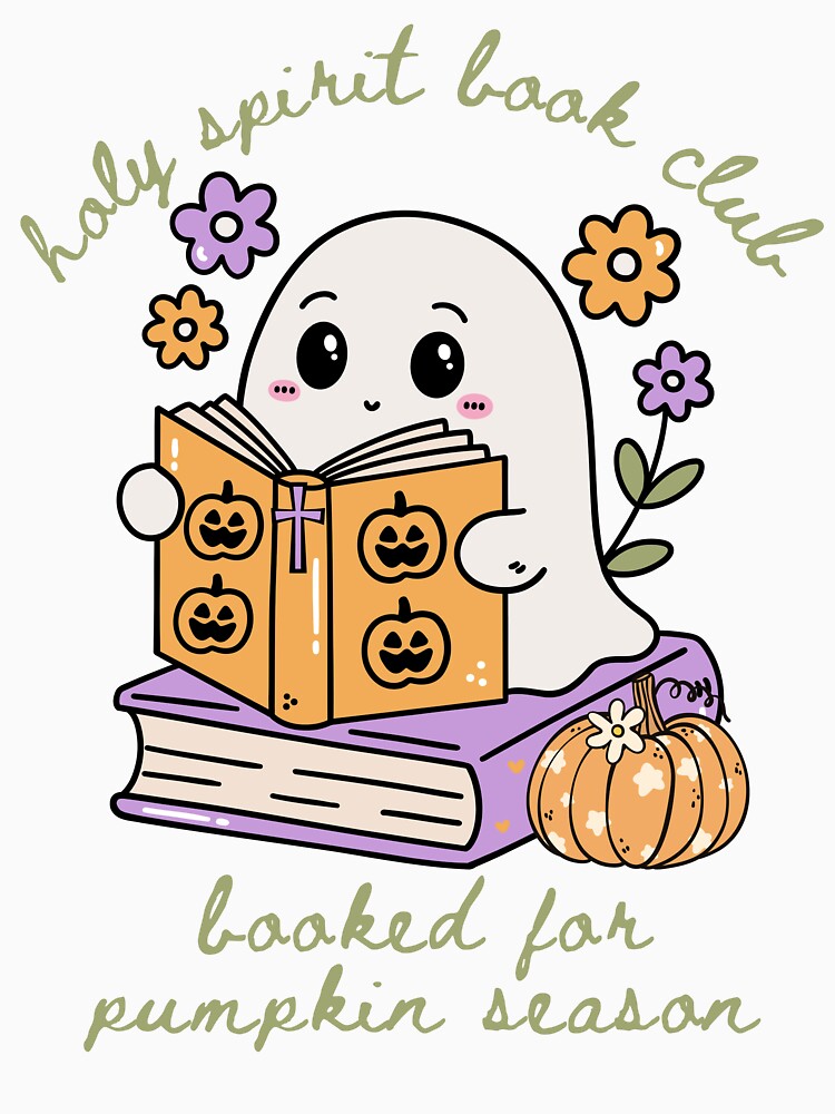 Holy Spirit Book Club Book Lovers Booked for Pumpkin Season Cute Ghost Read More Bookish by Forevermore