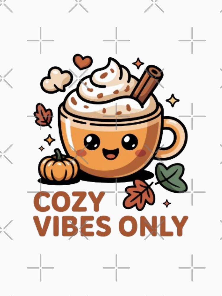 Cozy Vibes Only Autumn Coffee T-Shirt & Sticker – Cute Kawaii Pumpkin Spice Design for Fall Lovers by GemBob Creations