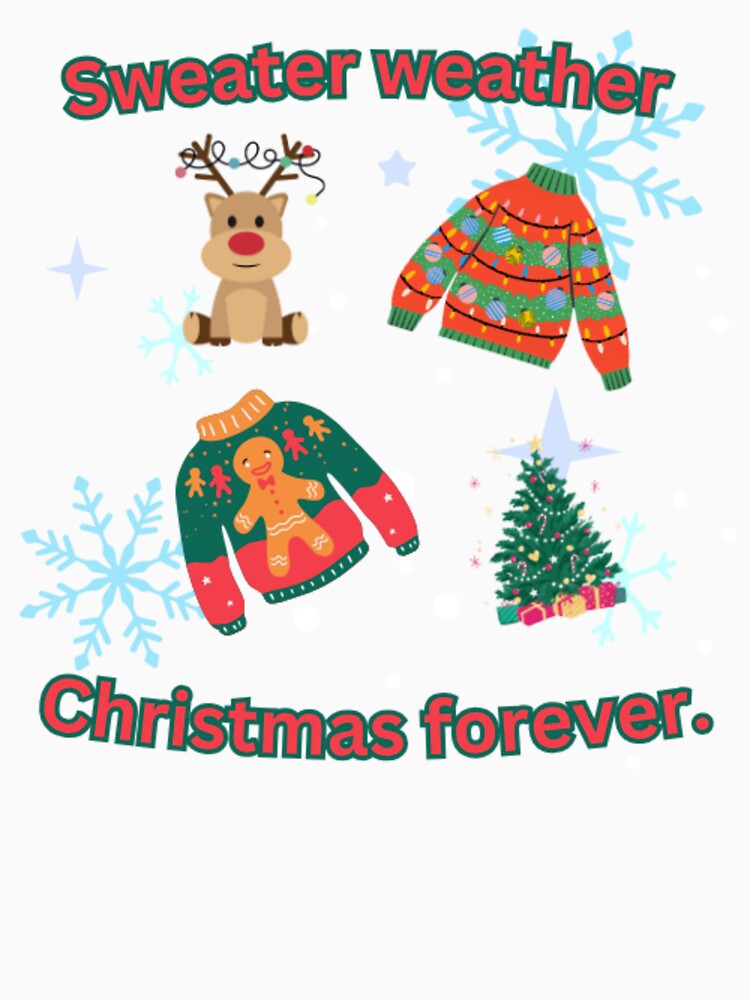 Sweater weather & Christmas forever. by Pandakgdesigns