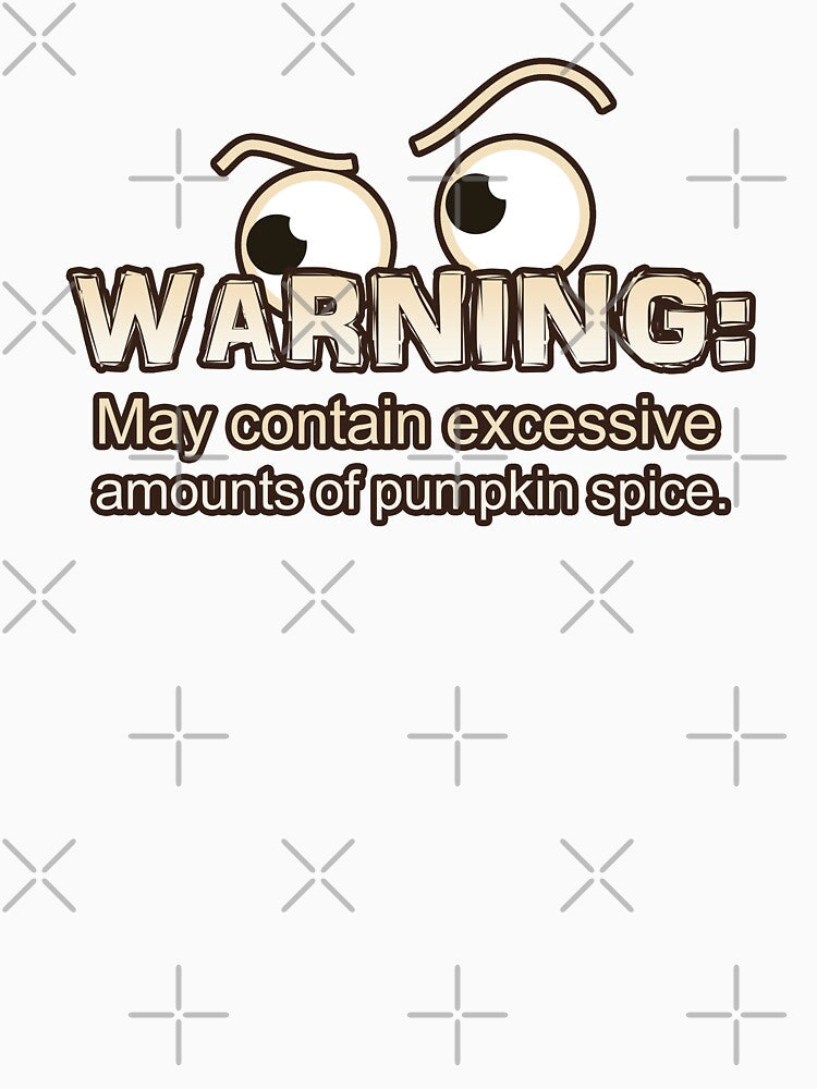 Warning: May Contain Excessive Amounts of Pumpkin Spice Gift by NearlyNow