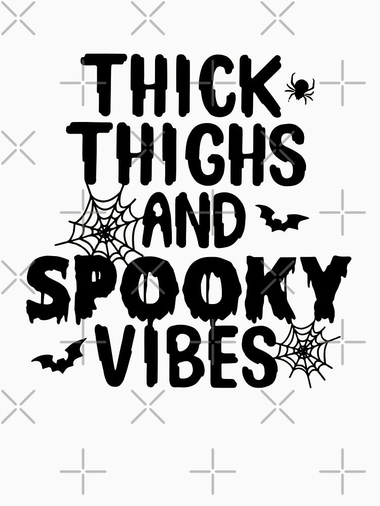 Thick Thighs Spooky Vibes Funny Halloween Gift by Tattoohouse