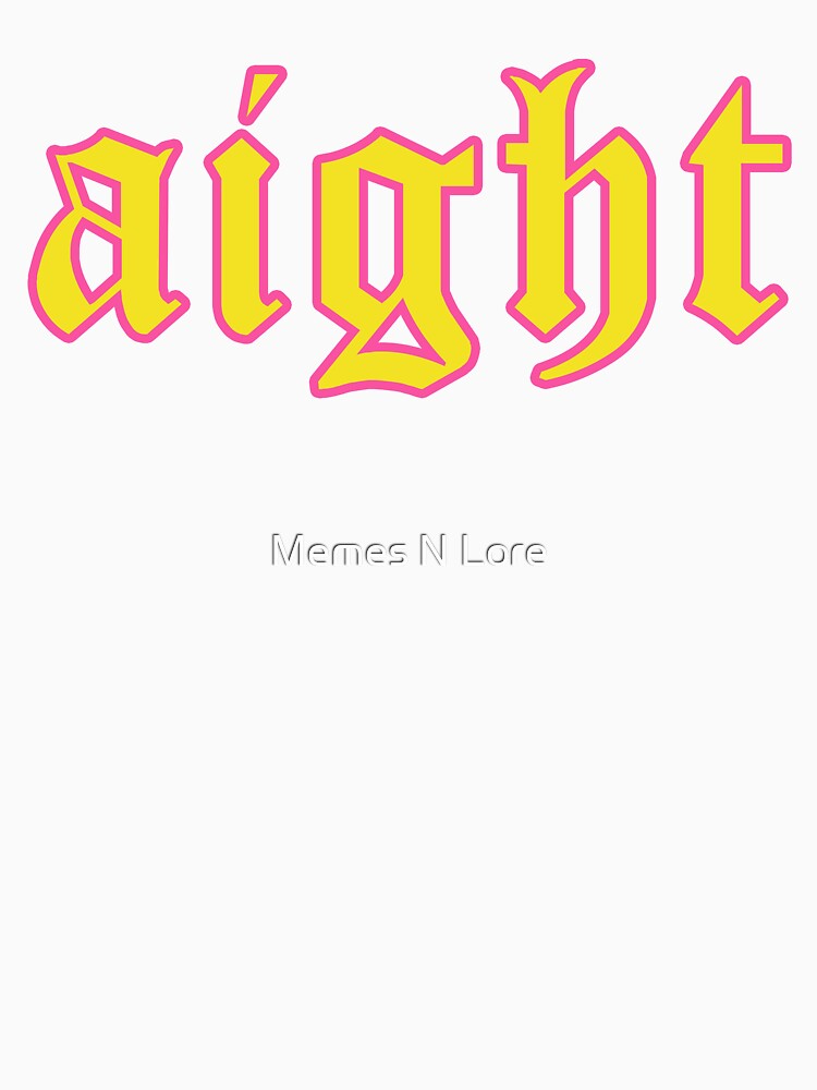 aight, yellow medieval outline by Memes N Lore