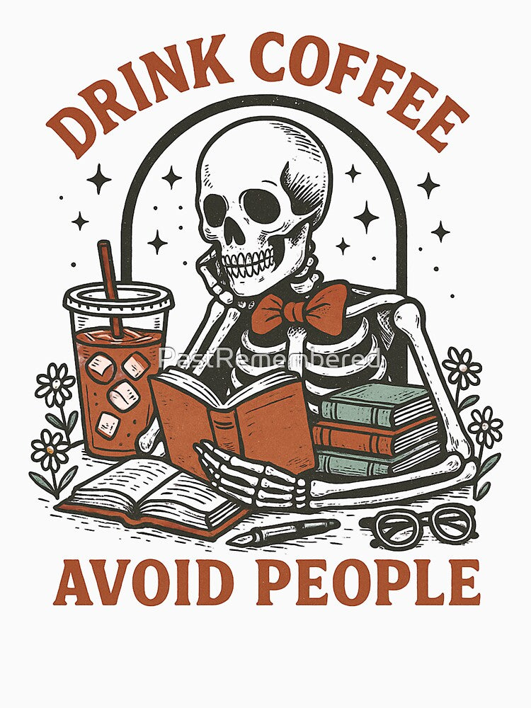 Skeleton Reading Books & Coffee Graphic – Drink Coffee Avoid People Funny Quote Home Décor & Apparel by Compass and a Camera