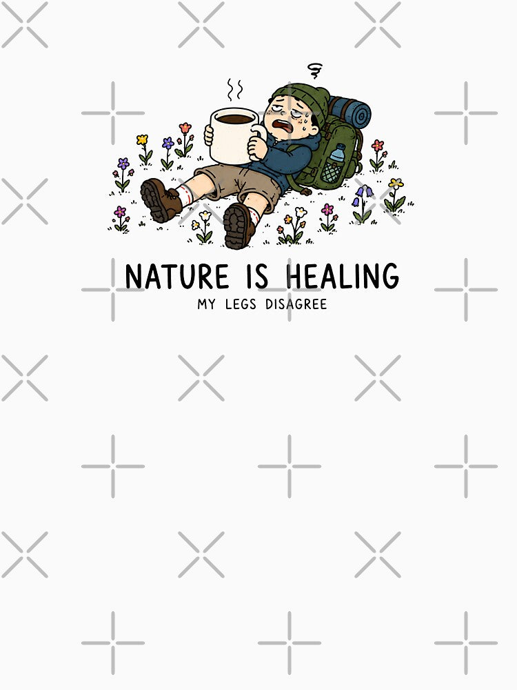 Nature Is Healing, Legs Disagree by MonkiFlipp