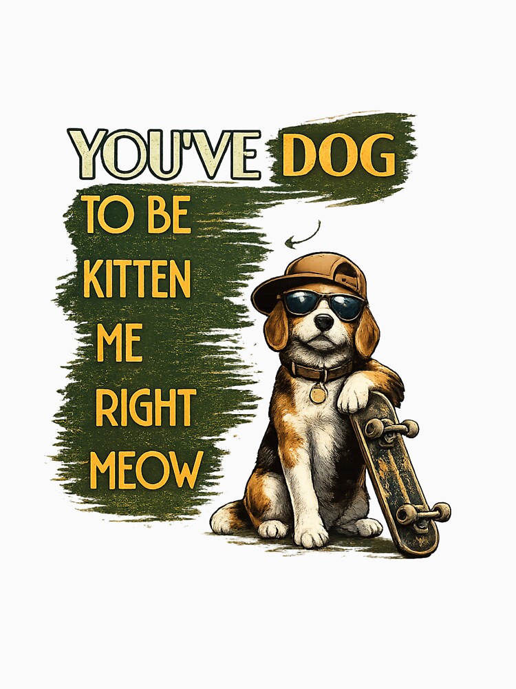 You've Dog To Be Kitten Me Right Meow Golden Retriever Kawaii T-Shirt by Ashley critters